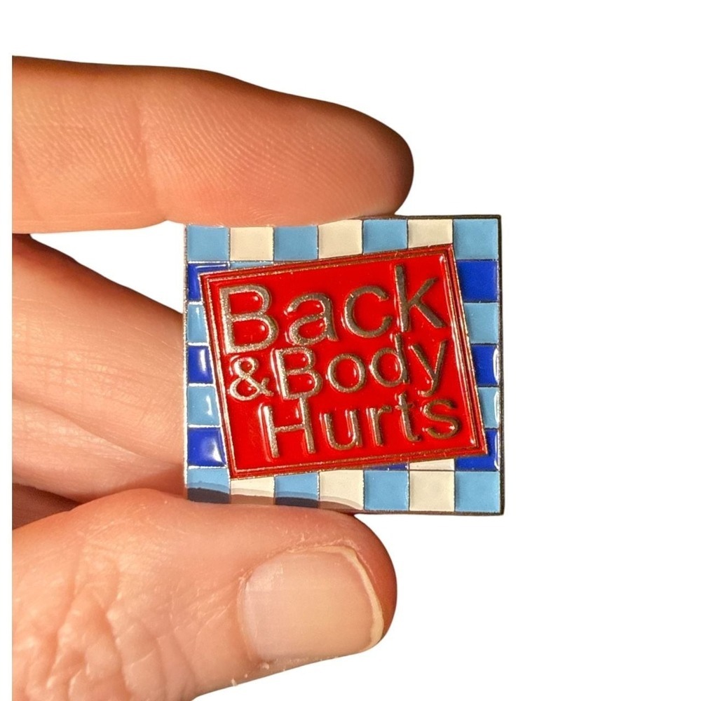 Back & Body Hurts Enamel Lapel Pin